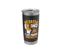 0 Days Since I Last Pooped Myself Bicchiere termico in acciaio inox doppia parete