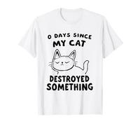 0 Giorni Da Quando Il Mio Cat Ha Distrutto Qualcosa Di Maglietta