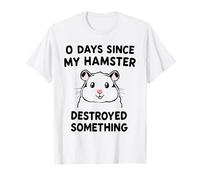 0 Giorni da Quando Il Mio Hamster Ha Distrutto Qualcosa di Maglietta