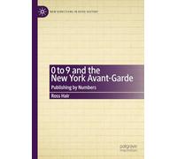 0 to 9 and the New York Avant-garde: Publishing by Numbers