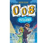 008 in missione. Ediz. illustrata