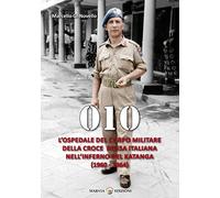 Libri Novello Marcello G. - 010. L'ospedale Del Corpo Militare Della Croce Rossa