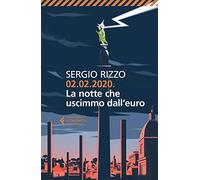 02.02.2020. La notte che uscimmo dall’euro