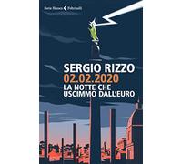 02.02.2020. La notte che uscimmo dall'euro