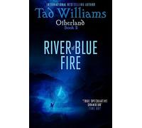 (02): river of blue fire: Otherland Book 2