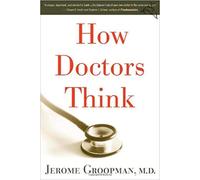 [0618610030] [9780618610037] How Doctors Think-Hardcover