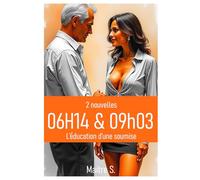 06h14: L’éducation d’une soumise : les premiers rituels du matin