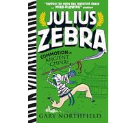 07ius Zebra: Commotion in Ancient China! : award-winning, bestselling series that educates and entertains