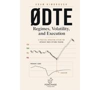 0DTE: Regimes, Volatility, and Execution: A Practical Operating System for Intraday Index Options Trading
