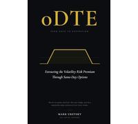 0DTE: Zero Days to Expiration: Extracting the Volatility Risk Premium Through Same-Day Options: 1