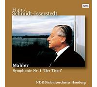 マーラー : 交響曲 第1番 ニ長調 「巨人」 (Mahler : Symphonie Nr.1 ''Der Titan'' / Hans Schmidt-Isserstedt | NDR Sinfonieorchester Hamburg) [CD] [Live Recording] [日本語帯・解説付]