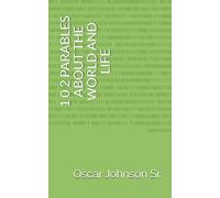 1 0 2 PARABLES ABOUT THE WORLD AND LIFE