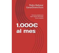 1.000€ al mes: Fórmulas probadas para lograr ingresos adicionales (Curso completo)