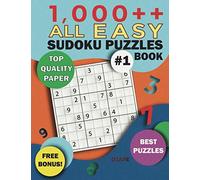 1,000++ All EASY Sudoku Puzzles Book: Top Quality Paper, Best Puzzles, Free Bonus!