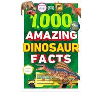 1,000 Amazing Dinosaur Facts (Tascabile) DK 1,000 Amazing Facts