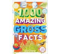 1,000 Amazing Gross Facts (Tascabile) DK 1,000 Amazing Facts
