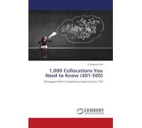 1,000 Collocations You Need to Know (401-500): Chongwon Park's Qualitative Inquiry Series 104