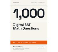 1,000 Digital SAT Math Questions: Every Answer Worked in Full, with 4 Full-Length Practice Tests - Digital SAT Math Prep & Workbook for 2026-2027