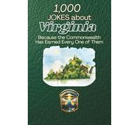 1,000 Jokes about Virginia: Because the Commonwealth Has Earned Every One of Them: 4