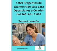 1.000 Preguntas de examen tipo test para Oposiciones a Celador del SAS. Año 2.026. Temario común