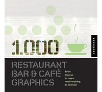 1,000 Restaurant, Bar & Cafe Graphics: From Signage to Logos and Everything in Between