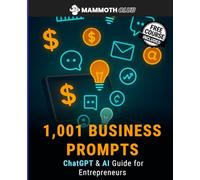 1,001 Business Prompts: ChatGPT & AI Guide for Entrepreneurs