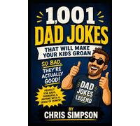 1,001 Dad Jokes That Will Make Your Kids Groan