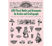 1,001 Floral Motifs and Ornaments for Artists and Craftspeople