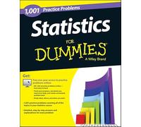 1,001 Statistics Practice Problems for Dummies: 1,001 Practice Problems For Dummies