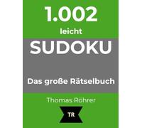 1.002er Sudoku leicht: Das große Rätselbuch für Anfänger