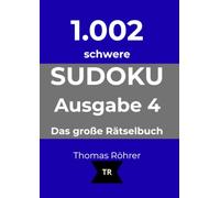 1.002er Sudoku schwer: Das große Rätselbuch - Ausgabe 4