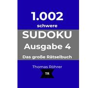 1.002er Sudoku schwer: Das große Rätselbuch - Ausgabe 4