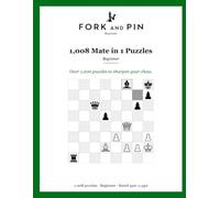 1,008 Mate in 1 Puzzles: Beginner Chess Puzzles