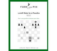 1,008 Mate in 2 Puzzles: Beginner Chess Puzzles