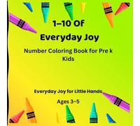1-10 of Everyday Joy: Numbers Coloring Book for Pre K Kids