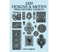 1,100 Designs and Motifs from Historic Sources