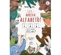 1, 2, 3... arriva Alfabetò! Ediz. InBook CAA