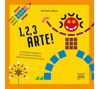 1, 2, 3 arte Ediz. a colori. Con 550 forme geometriche. Con 5 tavole magn...