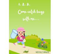 1.. 2.. 3 Come Catch Bugs With Me...