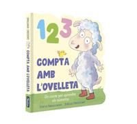 1 2 3 Compta amb l'ovelleta (L'ovelleta que va venir a sopar. Llibre de cartró): Un conte per aprendre els números