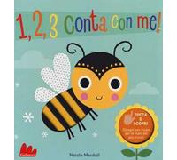 1, 2, 3 conta con me! Tocca e scopri. Ediz. a colori