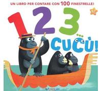 1 2 3 cucù! Ediz. illustrata