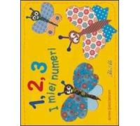 1, 2, 3 i miei numeri. Ediz. illustrata