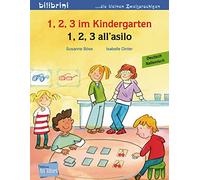1, 2, 3 im Kindergarten. Kinderbuch Deutsch-Italienisch: 1, 2, 3 all'asilo [Lingua tedesca]