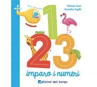 1 2 3 imparo i numeri. Ediz. a colori