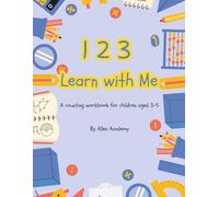 1 2 3 Learn with Me: A counting workbook for children aged 3-5