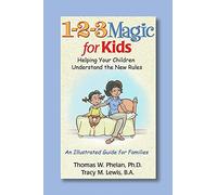 1-2-3 Magic for Kids: Helping Your Kids Understand the New Rules (1 2 3 Magic for Christian Parents)
