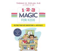 Tracy M. Lee, Thomas Phelan – 1-2-3 Magic for Kids – Capire le nuove regole – Tascabile