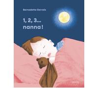 1, 2, 3... nanna Ediz. illustrata - Gervais Bernadette