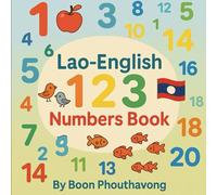 1 2 3 Numbers in Lao-English: For Early Learners (Ages 2-6) Bilingual Edition: Lao and English